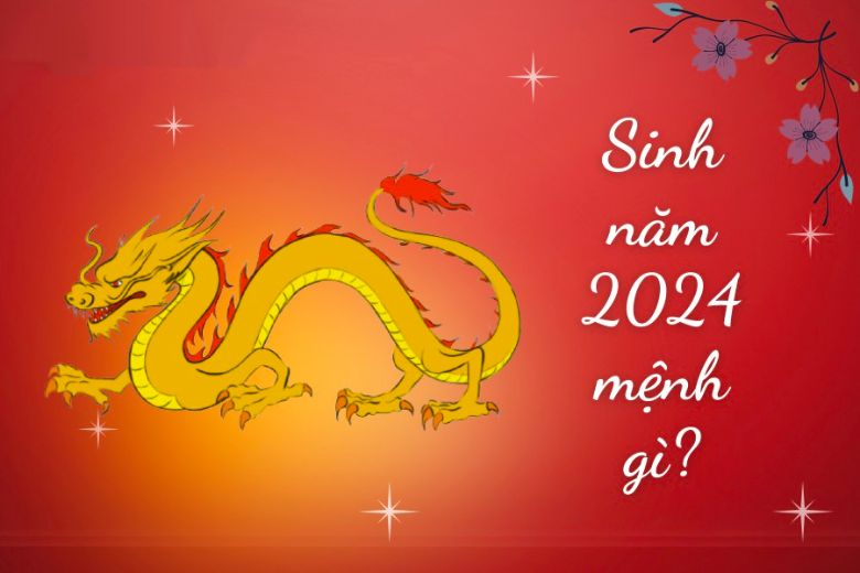 Năm 2024 là năm con gì, mệnh gì? Hợp với những tuổi nào khác?